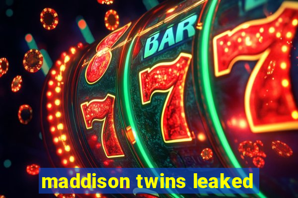 maddison twins leaked