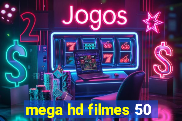 mega hd filmes 50