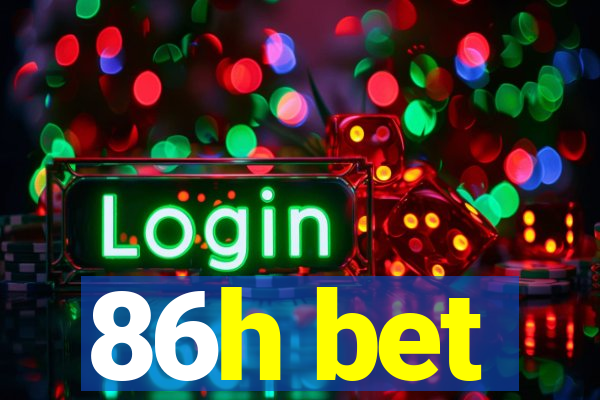 86h bet