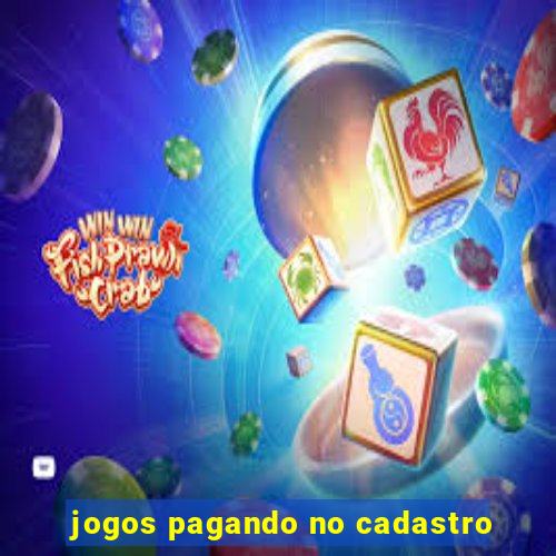 jogos pagando no cadastro