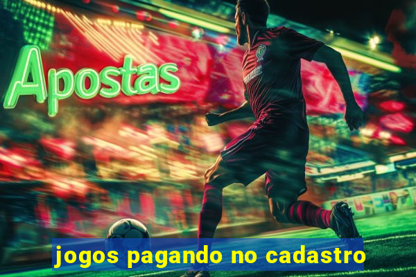 jogos pagando no cadastro