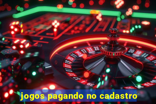 jogos pagando no cadastro