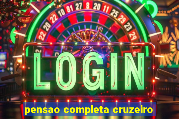 pensao completa cruzeiro