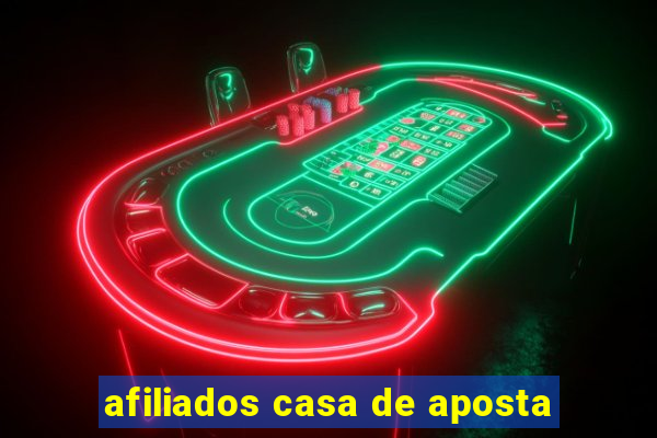 afiliados casa de aposta