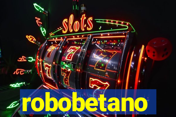 robobetano