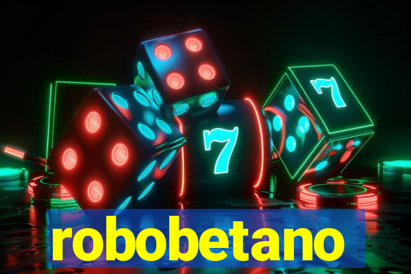 robobetano