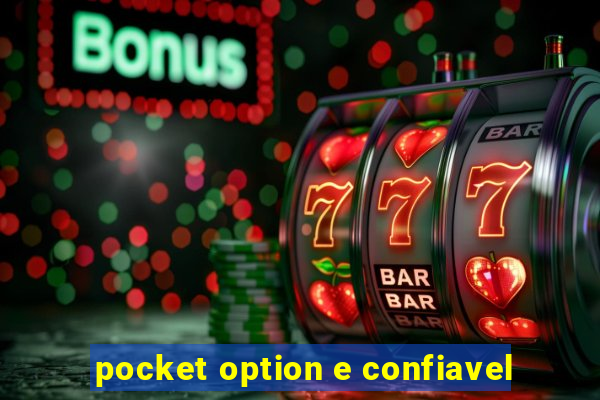 pocket option e confiavel