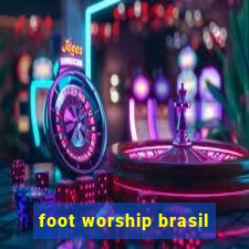 foot worship brasil