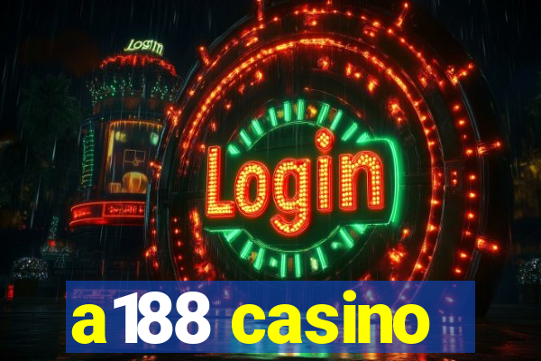 a188 casino