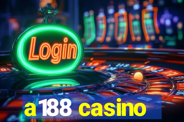 a188 casino