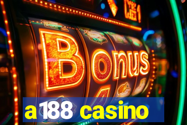 a188 casino