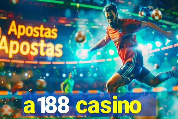 a188 casino