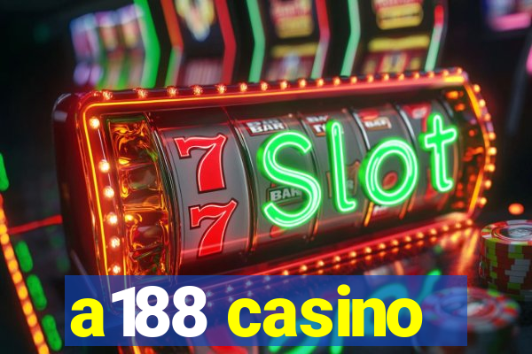 a188 casino