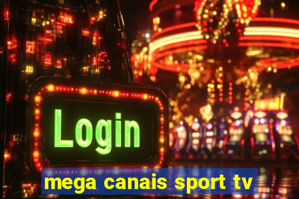 mega canais sport tv