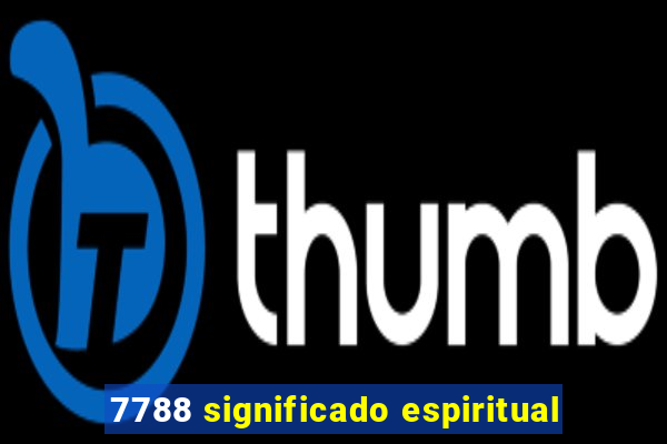 7788 significado espiritual