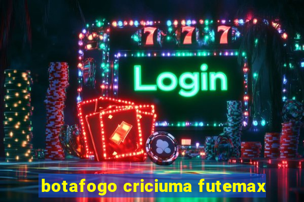 botafogo criciuma futemax