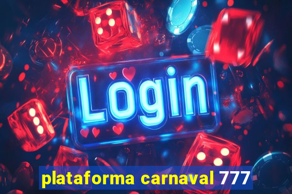 plataforma carnaval 777