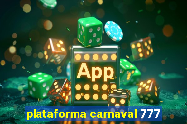 plataforma carnaval 777