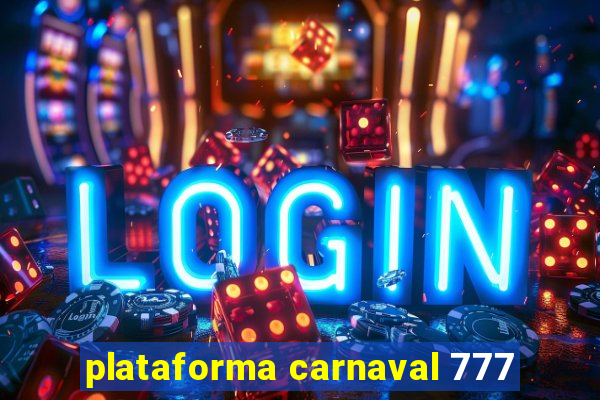 plataforma carnaval 777