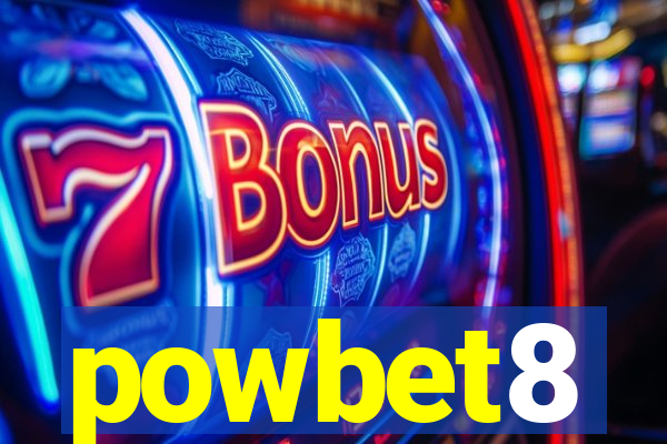 powbet8