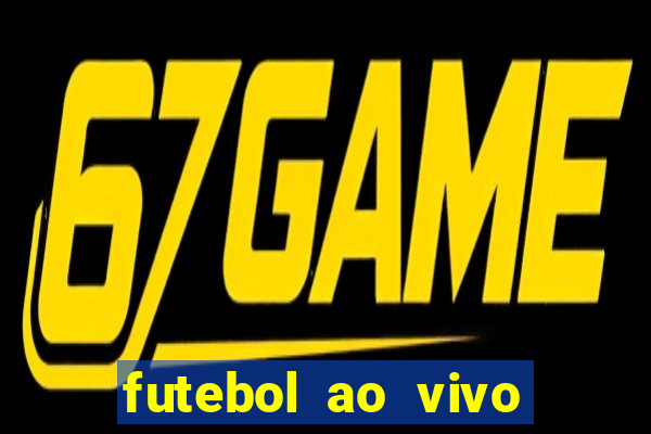 futebol ao vivo max tv