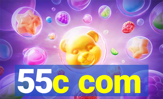 55c com