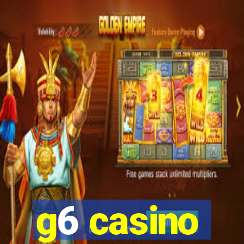 g6 casino