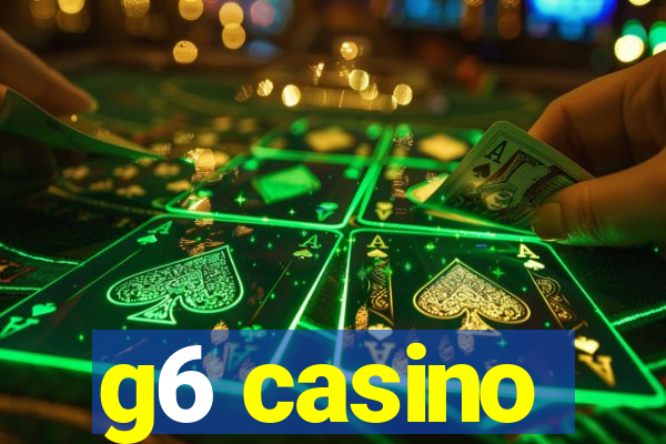 g6 casino