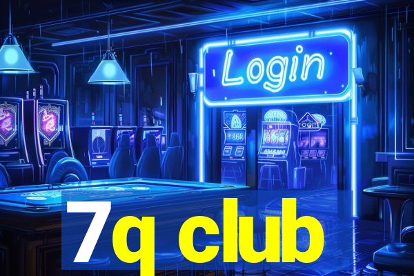 7q club