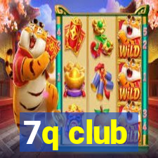 7q club