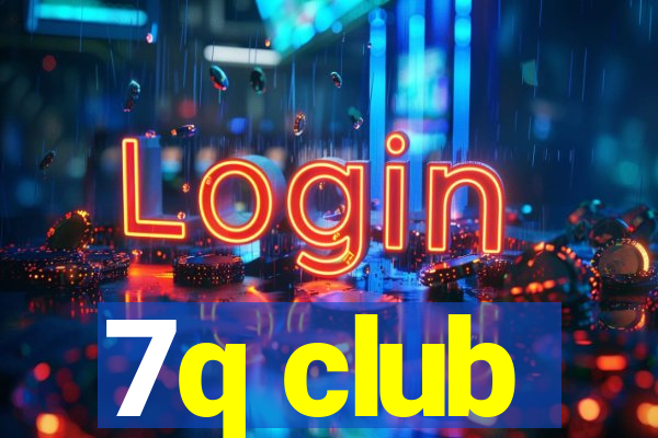 7q club