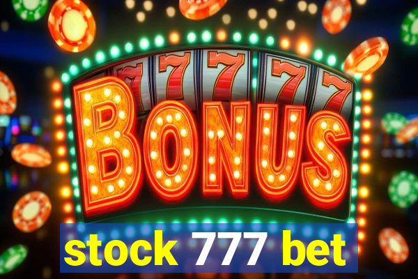 stock 777 bet