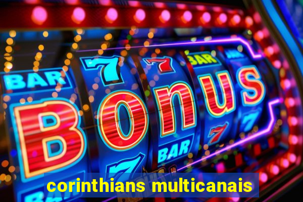 corinthians multicanais