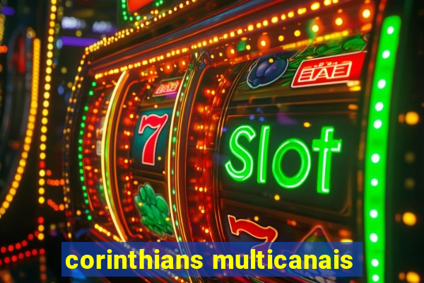 corinthians multicanais