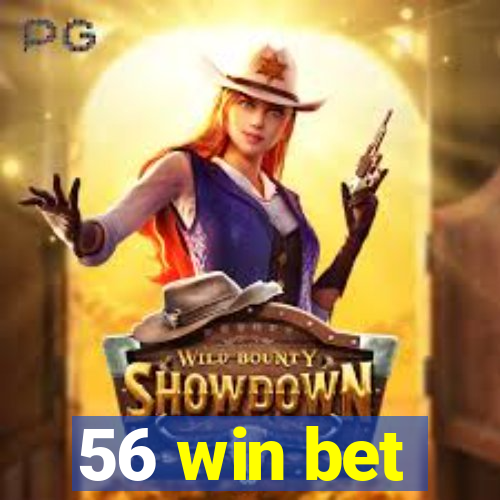 56 win bet