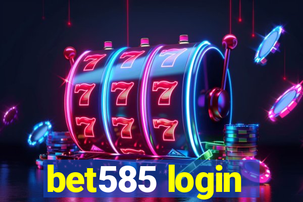 bet585 login