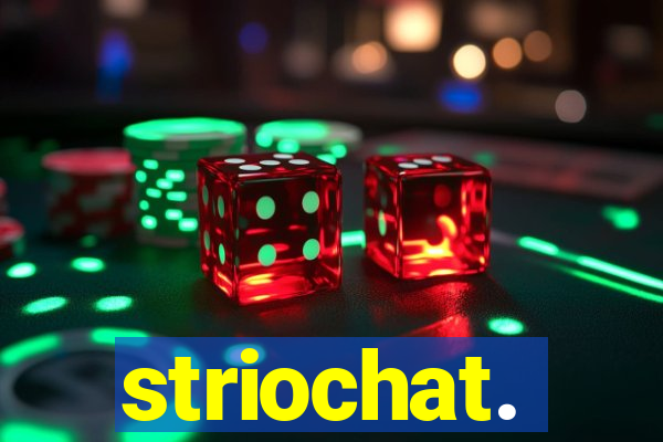 striochat.