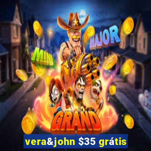 vera&john $35 grátis