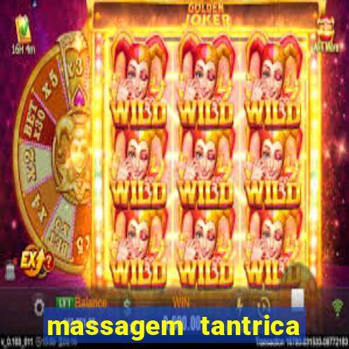 massagem tantrica perto de mim