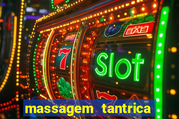 massagem tantrica perto de mim