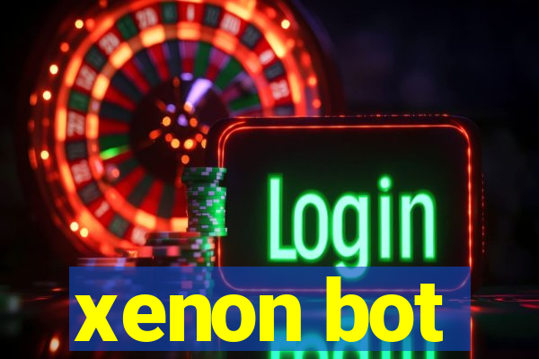 xenon bot