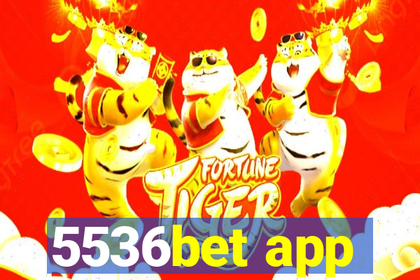 5536bet app