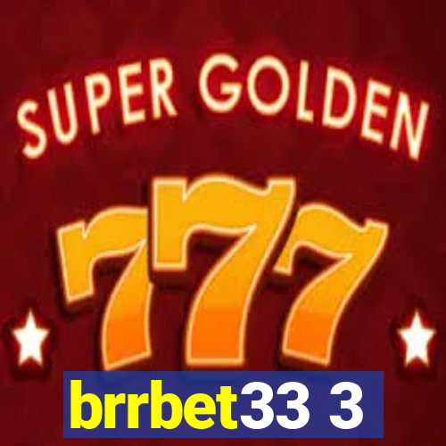 brrbet33 3