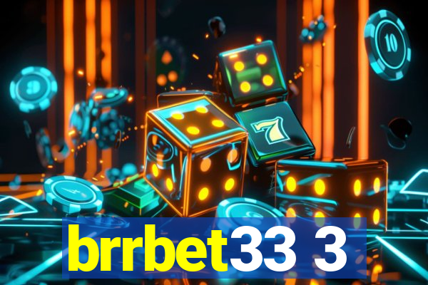 brrbet33 3