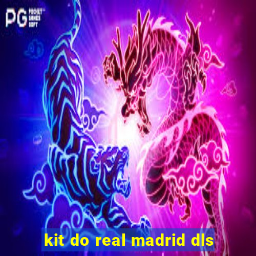 kit do real madrid dls