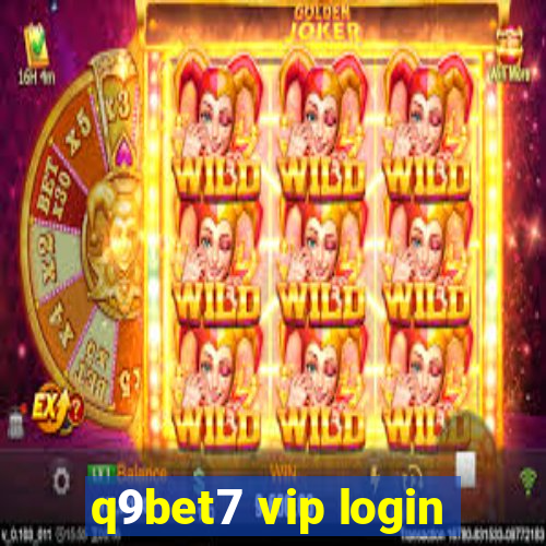 q9bet7 vip login