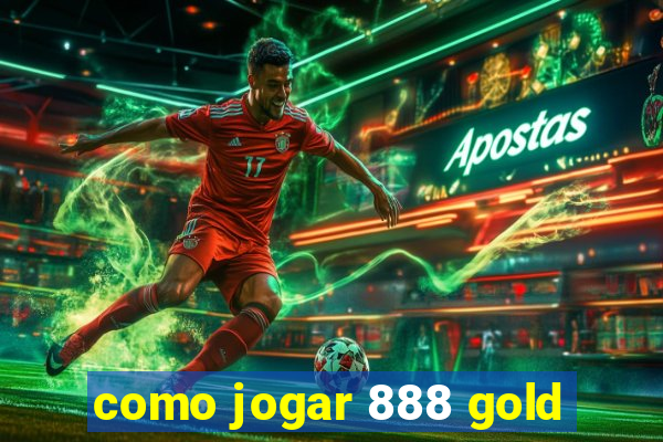 como jogar 888 gold