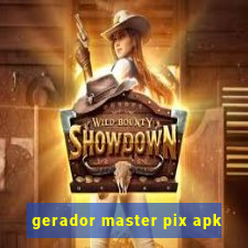 gerador master pix apk