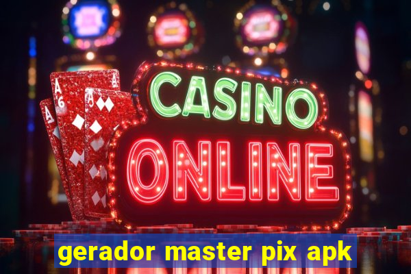 gerador master pix apk