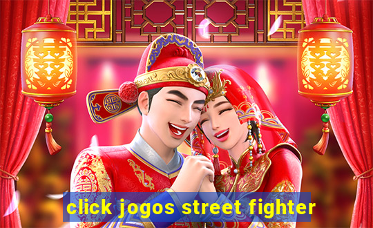 click jogos street fighter